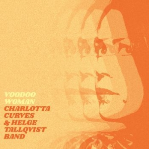 Charlotta Curves & Helge Tallqvist - Voodoo Woman in the group CD / New releases / Jazz/Blues at Bengans Skivbutik AB (3976733)
