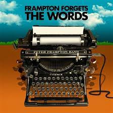 Peter Frampton Band - Peter Frampton Forgets The Words in the group CD / Upcoming releases / Pop at Bengans Skivbutik AB (3976754)