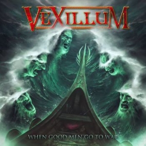 Vexillum - When Good Men Go To War in the group CD / Hårdrock/ Heavy metal at Bengans Skivbutik AB (3977559)