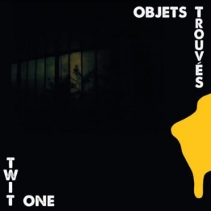 Twit One - Objet Trouves in the group VINYL / Hip Hop at Bengans Skivbutik AB (3978454)