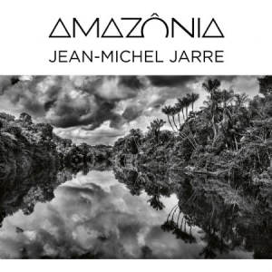Jarre Jean-Michel - Amazônia in the group CD / Dance-Techno,Elektroniskt,Fransk Musik,Pop-Rock at Bengans Skivbutik AB (3978578)