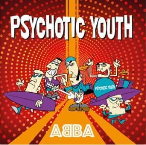 Psychotic Youth - Abba Ep in the group VINYL / Pop-Rock at Bengans Skivbutik AB (3979460)