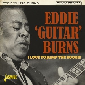 Eddie 'Guitar' Burns - I Love To Jump The Boogie in the group CD / Blues,Jazz at Bengans Skivbutik AB (3979674)