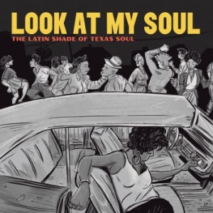 Blandade Artister - Look At My Soul - The Latin Shade O in the group CD / Upcoming releases / RNB, Disco & Soul at Bengans Skivbutik AB (3979690)