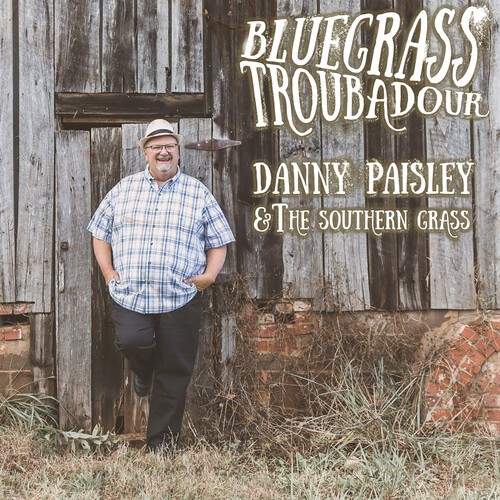 Paisley Danny & The Southern Grass - Bluegrass Troubadour in the group CD / Country at Bengans Skivbutik AB (3979699)