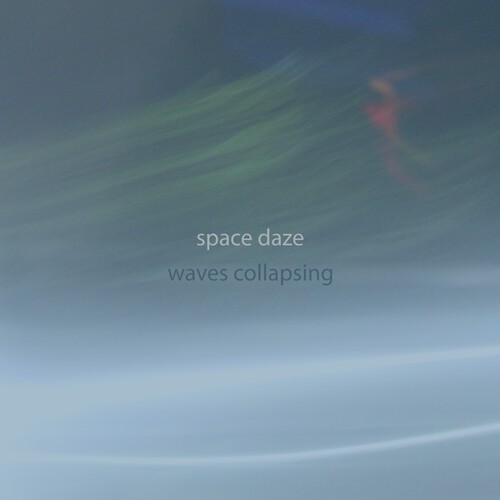 Space Daze - Waves Collapsing in the group CD / Rock at Bengans Skivbutik AB (3979827)