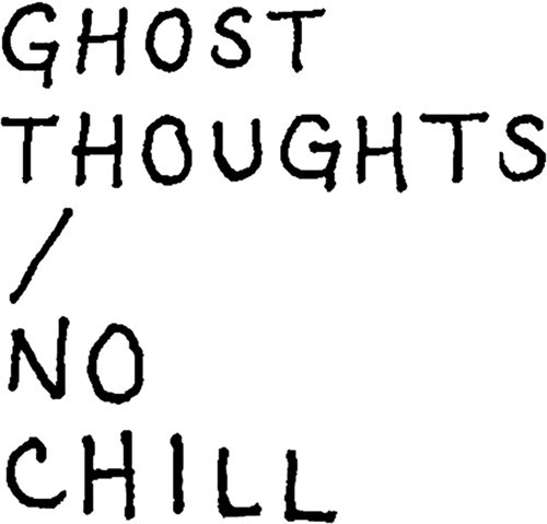 Ghost Thoughts - No Chill in the group CD / Rock at Bengans Skivbutik AB (3979829)