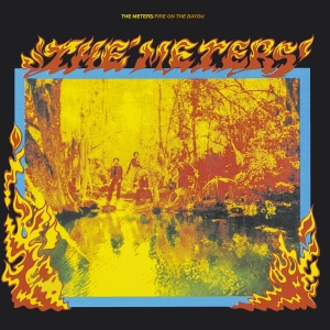 Meters - Fire On The Bayou in the group CD / RnB-Soul at Bengans Skivbutik AB (3980122)