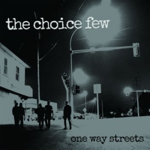 Choice Few - One Way Streets (Vinyl) in the group VINYL / Rock at Bengans Skivbutik AB (3980195)