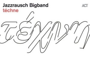 Jazzrausch Bigband - Téchne in the group CD / Jazz at Bengans Skivbutik AB (3981699)