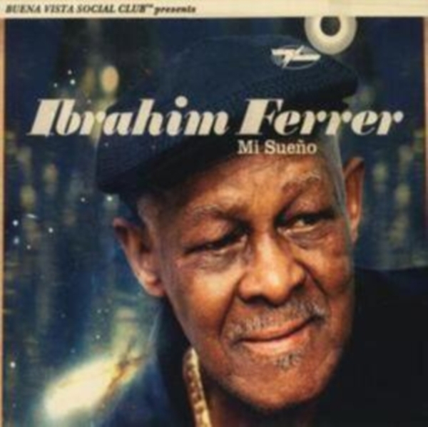 Ibrahim Ferrer - Mi Sueño in the group CD / Worldmusic/ Folkmusik at Bengans Skivbutik AB (3981871)