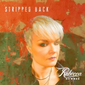 Downes Rebecca - Stripped Back in the group CD / Rock at Bengans Skivbutik AB (3982081)