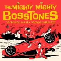 The Mighty Mighty Bosstones - When God Was Great in the group VINYL / Pop-Rock at Bengans Skivbutik AB (3982286)