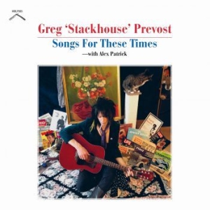 Greg 'stackhouse' Prevost - Songs For These Times in the group CD / Pop at Bengans Skivbutik AB (3982309)