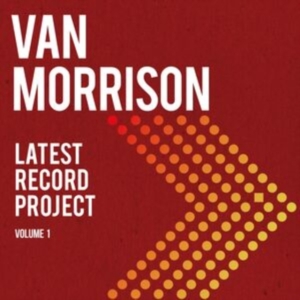 Van Morrison - Latest Record Project Volume I in the group OTHER / -Start CC at Bengans Skivbutik AB (3982429)