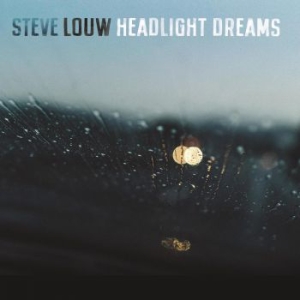 Louw Steve - Headlight Dreams in the group CD / Country at Bengans Skivbutik AB (3982752)