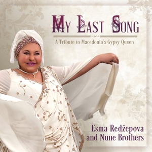 Redzepova Esma Nune Brothers - My Last Song: A Tribute To Macedoni in the group CD / Upcoming releases / Worldmusic at Bengans Skivbutik AB (3983131)