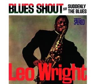 Wright Leo - Blues Shout + Suddenly The Blues in the group CD / Jazz/Blues at Bengans Skivbutik AB (3983239)