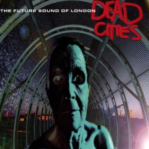 The Future Sound Of London - Dead Cities (2Lp) in the group VINYL / Elektroniskt,Pop-Rock at Bengans Skivbutik AB (3984111)