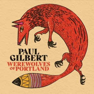 Paul Gilbert - Werewolves Of Portland in the group CD / Pop-Rock at Bengans Skivbutik AB (3984730)