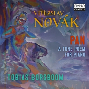 Novak Vitezslav - Pan - A Tone Poem For Piano, Op. 43 in the group CD / Upcoming releases / Classical at Bengans Skivbutik AB (3985270)