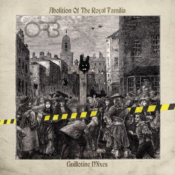 Orb The - Abolition Of The Royal Familia - Gu in the group VINYL / Bestsellers at Bengans Skivbutik AB (3985645)