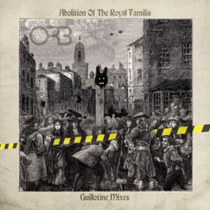 Orb The - Abolition Of The Royal Familia - Gu in the group CD / Pop-Rock at Bengans Skivbutik AB (3985648)