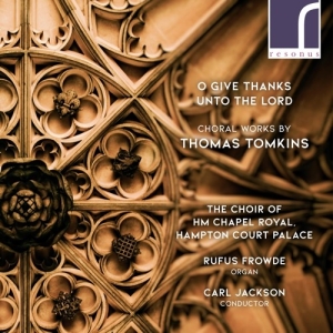 Tomkins Thomas - O Give Thanks Unto The Lord: Choral in the group Externt_Lager /  at Bengans Skivbutik AB (3985713)