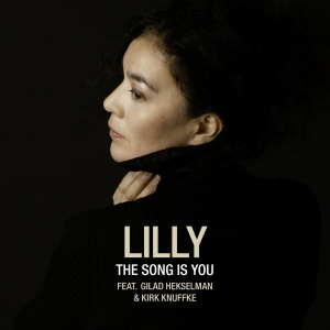 Lilly / Feat.  Gilad Hekselman & Kirk Kn - Song Is You in the group CD / Jazz at Bengans Skivbutik AB (3985972)