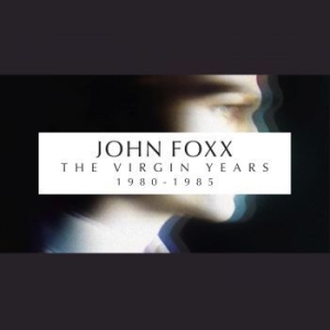 Foxx John - Virgin Years 1980 - 1985 (5Cd Boxse in the group CD / Pop-Rock at Bengans Skivbutik AB (3986287)