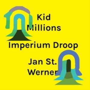 Kid Millions & Jan St. Werner - Imperium Droop in the group OTHER / Övrigt /  at Bengans Skivbutik AB (3986294)