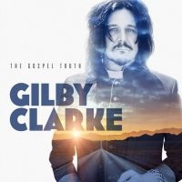 Clark Gilby - Gospel Truth The in the group CD / Hårdrock at Bengans Skivbutik AB (3986822)