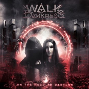 Walk In Darkness - On The Road To Babylon in the group CD / Hårdrock/ Heavy metal at Bengans Skivbutik AB (3986829)