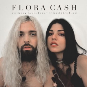 Flora Cash - Nothing Lasts Forever (And It's Fin in the group VINYL / Pop at Bengans Skivbutik AB (3986978)