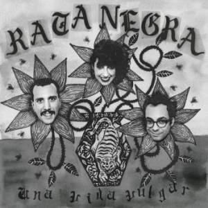 Rata Negra - Una Vida Vulgar in the group OUR PICKS /  at Bengans Skivbutik AB (3987493)