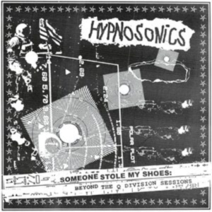 Hypnosonics - Someone Stole My Shoes: Beyond The in the group VINYL / Pop-Rock at Bengans Skivbutik AB (3989249)