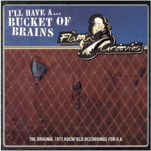 The Flamin Groovies - Bucket Of Brains in the group OUR PICKS / Record Store Day / RSD-21 at Bengans Skivbutik AB (3990008)