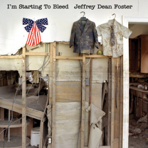 Jeffrey Dean Foster - I'm Starting To Bleed in the group OTHER / Pending at Bengans Skivbutik AB (3990106)