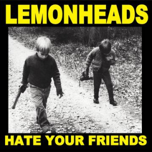 Lemonheads - Hate Your Friends in the group Minishops / The Lemonheads at Bengans Skivbutik AB (3990110)