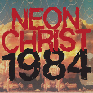 Neon Christ - 1984 in the group OTHER / Pending at Bengans Skivbutik AB (3990120)