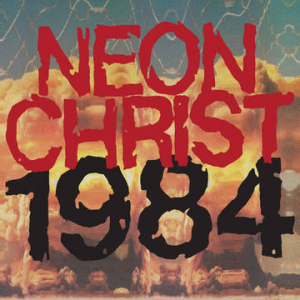 Neon Christ - 1984 in the group OTHER /  /  at Bengans Skivbutik AB (3990120)