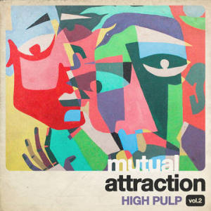 High Pulp - Mutual Attraction Vol. 2 in the group OUR PICKS / Record Store Day / RSD-21 at Bengans Skivbutik AB (3990132)