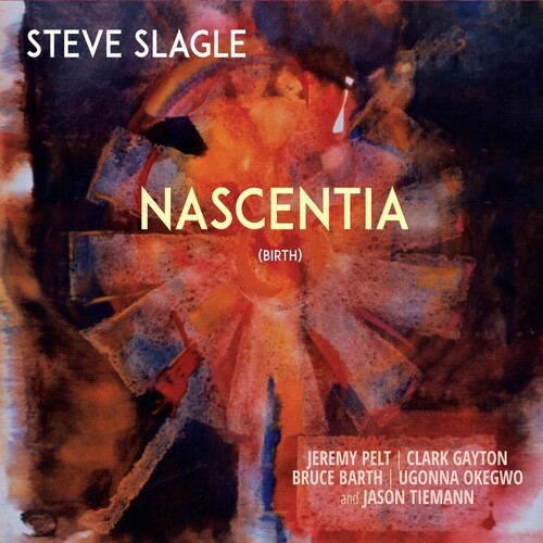 Slagle Steve - Nascentia in the group CD / Jazz/Blues at Bengans Skivbutik AB (3990284)