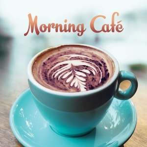 V/A - Morning Cafe in the group CD / Upcoming releases / Soundtrack/Musical at Bengans Skivbutik AB (3990314)