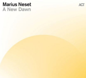 Neset Marius - A New Dawn in the group CD / Upcoming releases / Jazz/Blues at Bengans Skivbutik AB (3990397)