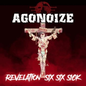 Agonoize - Revelation Six Six Sick (2 Cd Digip in the group CD / Upcoming releases / Pop at Bengans Skivbutik AB (3992177)