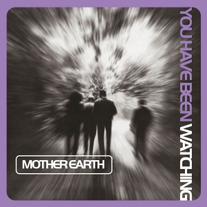 Mother Earth - You Have Been Watching (Lilac Vinyl in the group VINYL / Pop-Rock,RnB-Soul at Bengans Skivbutik AB (3992429)