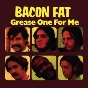 Bacon Fat - Grease One For Me in the group VINYL / Pop-Rock at Bengans Skivbutik AB (3992435)