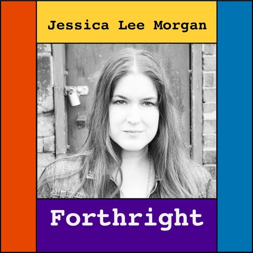 Jessica Lee Morgan - Forthright in the group CD / Bestsellers at Bengans Skivbutik AB (3992508)