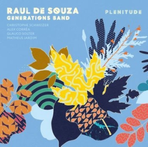 De Souza Raul - Plenitude in the group CD / Upcoming releases / Jazz/Blues at Bengans Skivbutik AB (3992514)